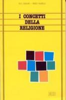 I concetti della religione. Un curricolo continuo dai 6 ai 18 anni di Elio Damiano, Renzo Vianello edito da EDB