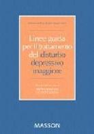 Linee guida per il trattamento del disturbo depressivo maggiore edito da Elsevier