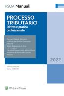 Processo tributario. Diritto e pratica professionale di Stefano Gorgoni, Andrea Gorgoni edito da Ipsoa
