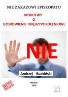 Nie Zakazowi Episkopatu modlitwy o uzdrowienie mi?dzypokoleniowe! di Andrzej Budzinski edito da StreetLib