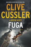 Fuga di Clive Cussler, Justin Scott edito da Longanesi