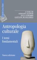 Antropologia culturale. I temi fondamentali. Nuova ediz. edito da Raffaello Cortina Editore