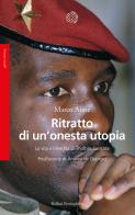 Ritratto di un'onesta utopia. La vita e l'eredità di Thomas Sankara di Marco Aime edito da Bollati Boringhieri