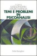 Temi e problemi in psicoanalisi di Luigi Longhin, Mauro Mancia edito da Bollati Boringhieri