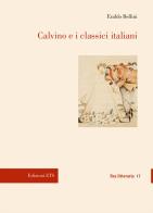 Calvino e i classici italiani di Eraldo Bellini edito da Edizioni ETS