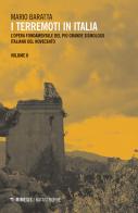 I terremoti in Italia. L'opera fondamentale del più grande sismologo italiano del Novecento vol.2 di Mario Baratta edito da Mimesis