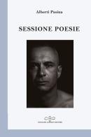 Sessione poesie di Alberti Pasina edito da Giuliano Ladolfi Editore