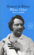 Wann-Chlore. Jane la pallida di Honoré de Balzac edito da Edizioni Clichy