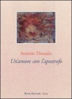 Un' amore con l'apostrofo di Antonio Donadio edito da Book Editore