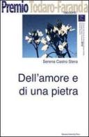 Dell'amore e di una pietra di Serena Castro Stera edito da Bononia University Press