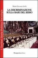 La discriminazione sulla base del sesso di Mattia G. Archi edito da Prospettiva Editrice