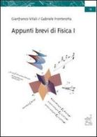 Appunti brevi di fisica 1. Per un corso di 50 lezioni di Gianfranco Vitali, Gabriele Fronterotta edito da Aracne