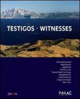Testigos-Witnesses. Catalogo della mostra (Montemedio, 24 giugno-settembre 2006) edito da Charta