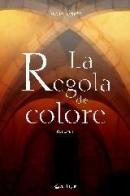 La regola del colore di Silvio Valota edito da Pendragon