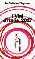 I vini d'Italia 2017 edito da L'Espresso (Gruppo Editoriale