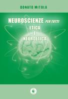 Neuroscienze per tutti. Etica e neuroetica di Donato Mitola edito da Wip Edizioni