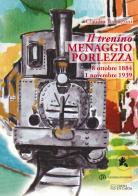 Il trenino Menaggio-Porlezza di Claudio Pedrazzini edito da Com&Print