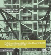 Periferie e residenza pubblica in Italia. Gli anni 1945-2000. Progetti, processi, idee di città edito da Maggioli Editore