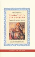 Il miracolo di san Gennaro. Ediz. italiana e inglese di Henry Weedaal edito da Colonnese
