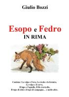 Esopo e Fedro in rima di Giulio Bozzi edito da Youcanprint