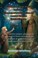 Contes de fées pour enfants. Une superbe collection de contes de fées fantastiques vol.21 edito da Youcanprint