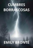 Cumbres borrascosas di Emily Brontë edito da StreetLib