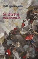 La pietra amaranto di Edith Dzieduszycka edito da Genesi Editrice