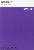 Seville. Ediz. inglese edito da Phaidon