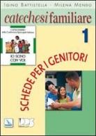 Catechesi familiare. Schede per i genitori vol.1 di Igino Battistella, Milena Mendo edito da Editrice Elledici