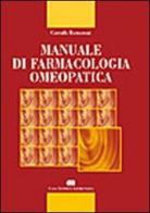 Manuale di farmacologia omeopatica di Corrado Bornoroni edito da CEA