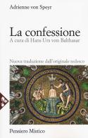 La confessione. Nuova ediz. di Adrienne von Speyr edito da Jaca Book