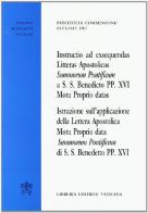 Istruzione sull'applicazione della lettera apostolica motu proprio summorum pontificium di S.S. Benedetto PP.XVI. Testo latino a fronte edito da Libreria Editrice Vaticana