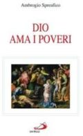 Dio ama i poveri di Ambrogio Spreafico edito da San Paolo Edizioni