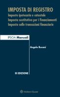 Imposta di registro. Imposte ipotecaria e catastale, imposta sostitutiva per i finanziamenti, imposta sulle transazioni finanziarie di Angelo Busani edito da Ipsoa