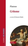 Critone. Nuova ediz. di Platone edito da Scholé