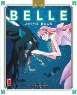 Belle. Anime book di Mamoru Hosoda, Hitomi Wada edito da Panini Comics