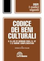 Codice dei beni culturali. Il D.L.vo 22 gennaio 2004, n. 42 e le norme complementari di Corrado Sforza Fogliani edito da La Tribuna