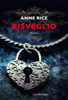 Risveglio. La trilogia dei Sensi vol.1 di Anne Rice edito da Longanesi