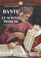 Dante e le scienze mediche. Anatomia e fisiologia generale espressione organica delle passioni di Giuffré Liborio edito da Victrix