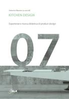 Kitchen design. Esperienze e ricerca didattica di product design di Antonio Marano edito da Sala