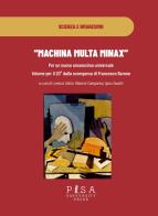 «Machina multa minax». Per un nuovo umanesimo universale. Volume per il 20° dalla scomparsa di Francesco Barone edito da Pisa University Press