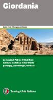 Giordania. La magia di Petra e il Wadi Rum. Amman, Madaba e il Mar Morto. Paesaggi,archeologia, fortezze edito da Touring