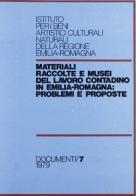Materiali raccolte e musei del lavoro contadino in Emilia Romagna. Problemi e proposte edito da CLUEB