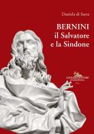Bernini, il Salvatore e la Sindone di Daniela Di Sarra edito da Gangemi Editore