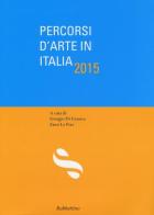 Percorsi d'arte in Italia 2015 edito da Rubbettino