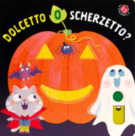 Dolcetto o scherzetto? Ediz. a colori edito da La Coccinella