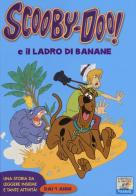 Scooby-Doo e il ladro di banane di Scooby-Doo edito da Piemme