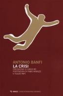 La crisi di Antonio Banfi edito da Mimesis