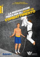 Preparazione fisica per gli sport di combattimento di Emerson Franchini, Tomas Herrera Valenzuela edito da Calzetti Mariucci