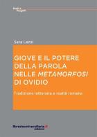 Giove e il potere della parola nelle «Metamorfosi» di Ovidio di Sara Lenzi edito da libreriauniversitaria.it